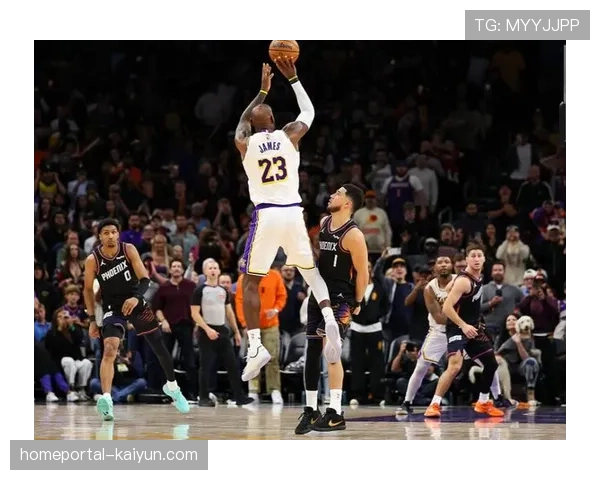 詹姆斯关键三分加罚球锁定胜局 湖人险胜太阳止连败